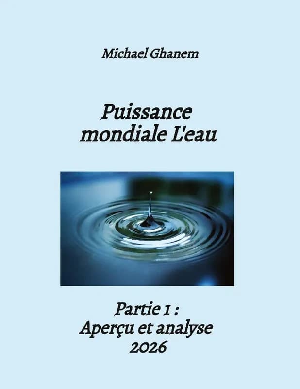 Puissance mondiale L'eau : Partie 1 : Aperçu et analyse 2026