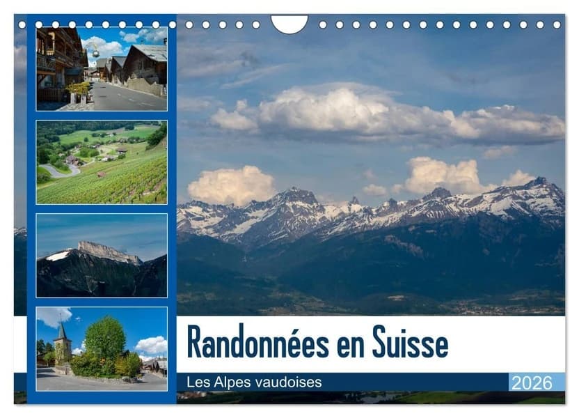 Randonnées en Suisse Les Alpes vaudoises (Calendrier mural 2026 DIN A4 vertical), CALVENDO calendrier mensuel : Découverte de la Suisse et du Canton de Vaud
