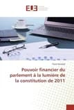 Pouvoir financier du parlement a la lumiere de la constitution de 2011
