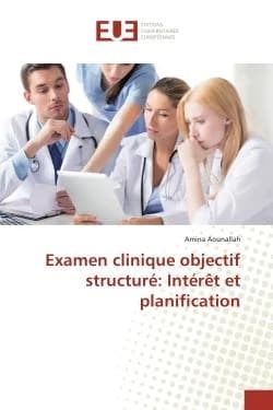 Examen clinique objectif structuré : intérêt et planification