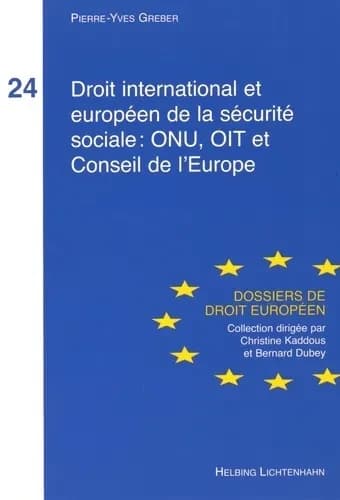 Droit international et européen de la sécurité sociale : ONU, OIT et Conseil de l'Europe
