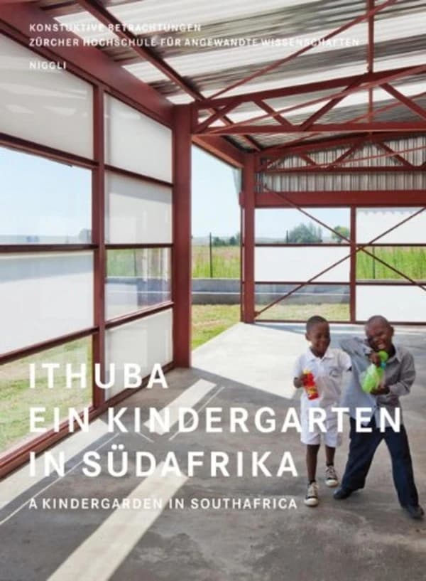 Ithuba : ein Kindergarten in Südafrika = A Kindergarten in South Africa