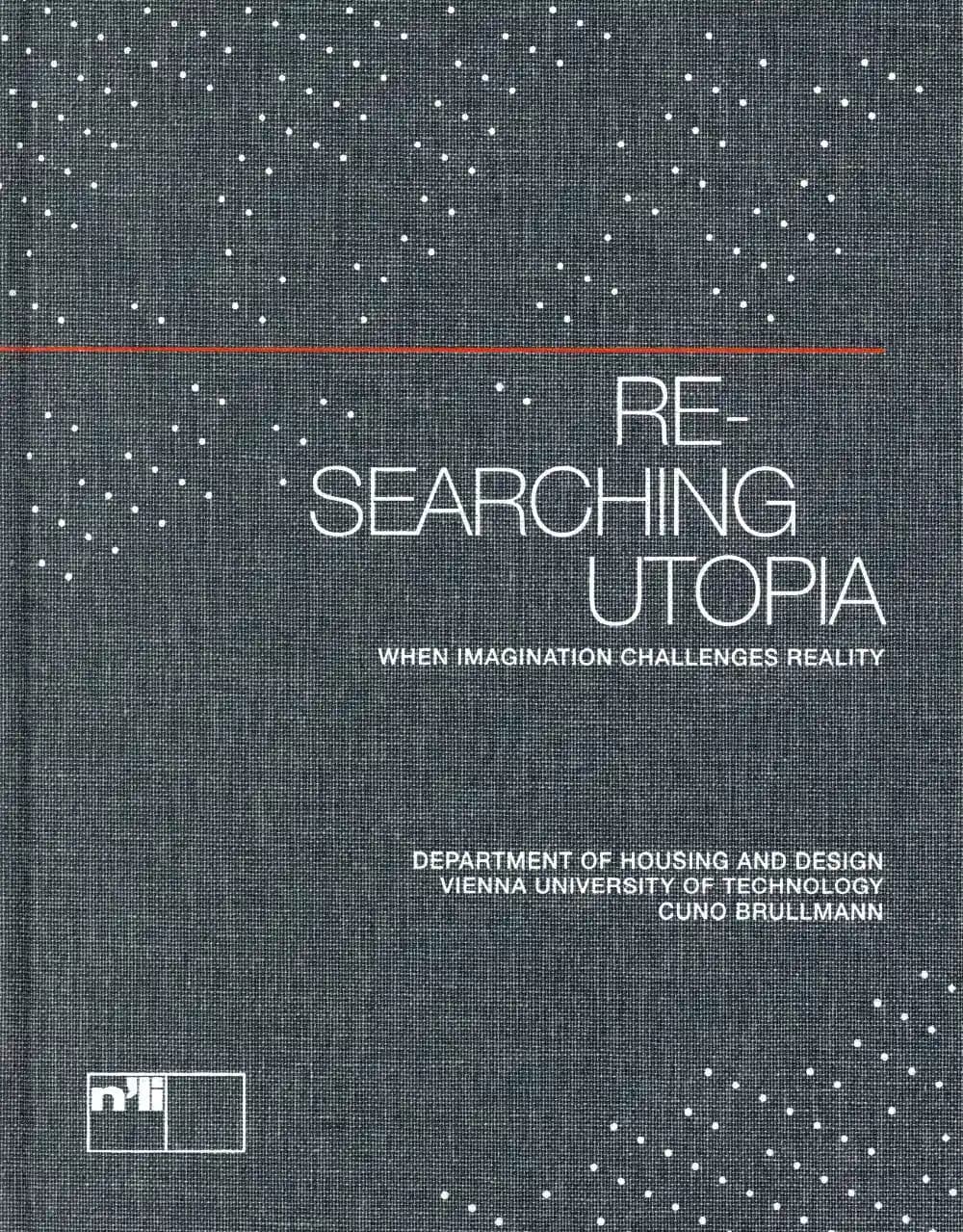 Re-searching utopia ; when imagination challenges reality