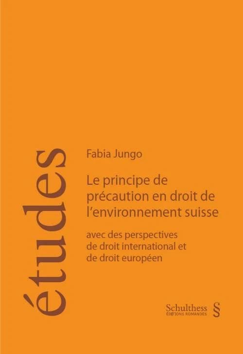 Le principe de precaution en droit de l'environnement suisse