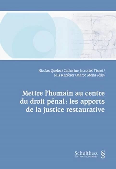 Mettre l'humain au centre du droit pénal : les apports de la justice restaurative