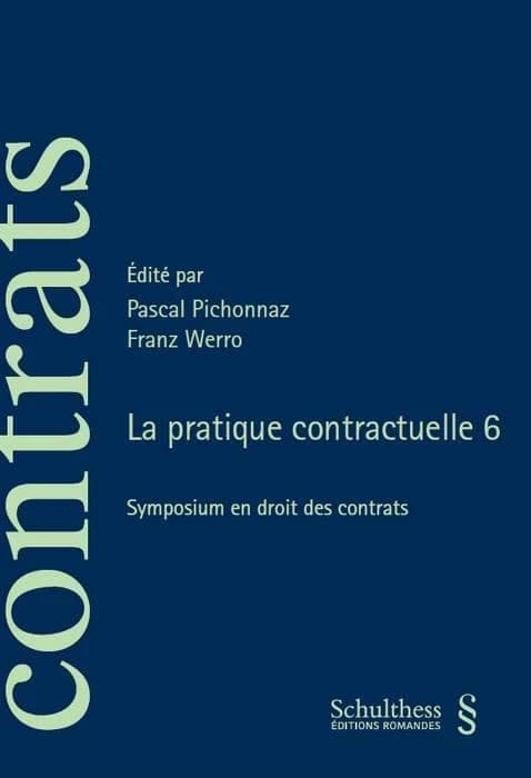 La pratique contractuelle 6 : symposium en droit des contracts