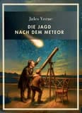 Jules verne: die jagd nach dem meteor. vollstandige neuausgabe