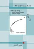 Im Anfang. Geistliche Musik für Mezzosopran, Flöte, Harfe und Orgel. op. 83 : Mezzo-Sopran, Flöte (Altflöte in G), Harfe und Orgel. Partitur und Stimmen