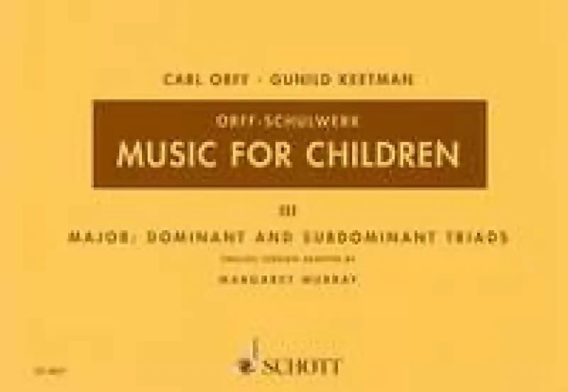 Music for Children : Volume 3: Major - Dominant and Subdominant Triads
