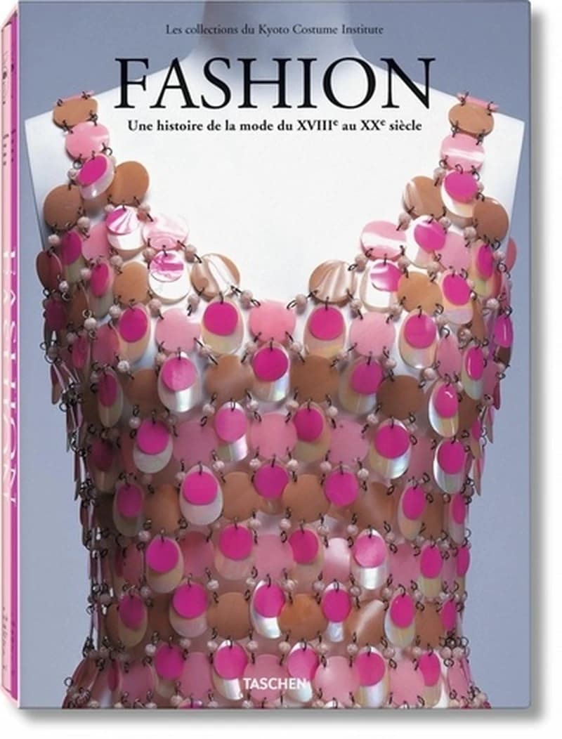Fashion. Une histoire de la mode du XVIIIe au XXe siècle
