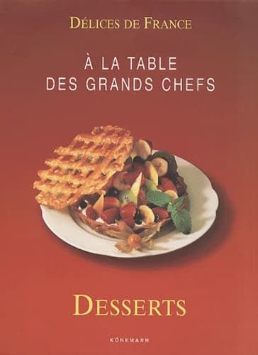 A La Table Des Grands Chefs : Desserts