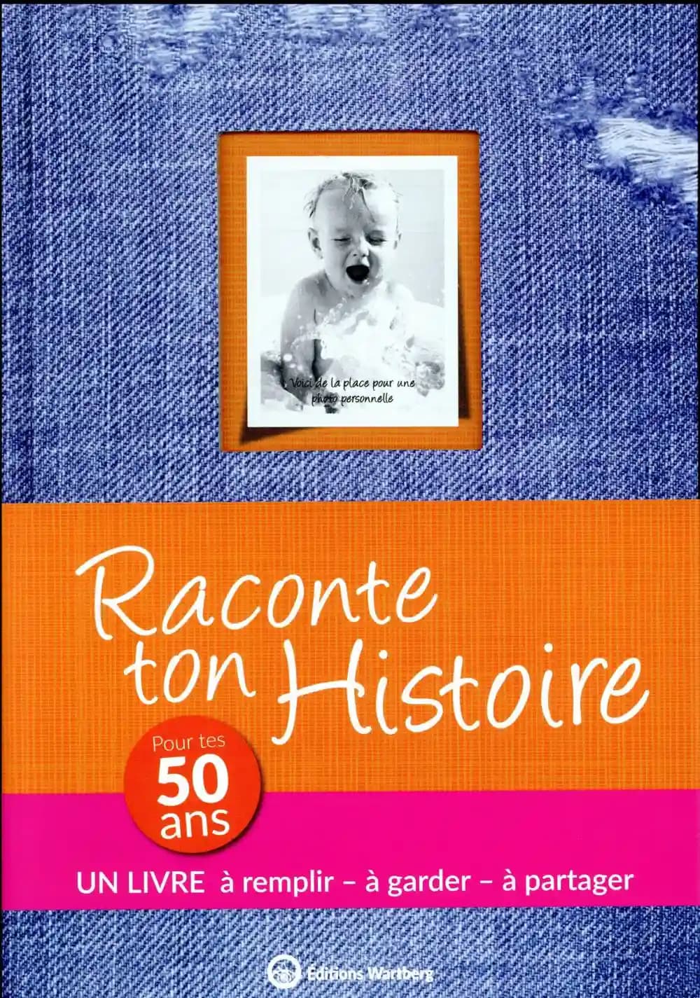 Raconte ton histoire ; pour tes 50 ans