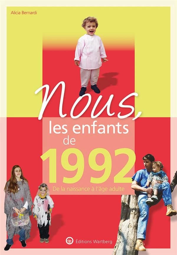 Nous, les enfants de 1992 : de la naissance à l'âge adulte (7e éd.) Alicia Bernardi