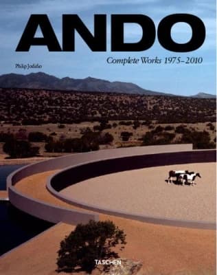 Ando : complete works ([Ed. updated]) Philip Jodidio ; [German translation by Franca Fritz, Heinrich Koop, Karin Haag, Nora von Mühlendahl, French translation by Simone Manceau, Patricia Brattig, Jacques Bosser]