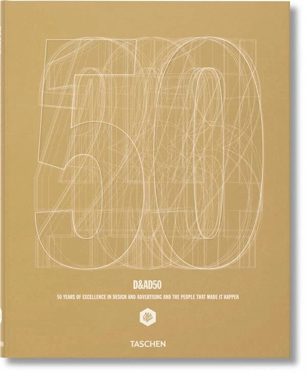 D&AD50 : 50 years of excellence in design and advertising and the people that made it happen