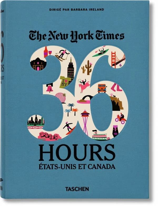 The New York Times ; 36 hours ; USA & Canada