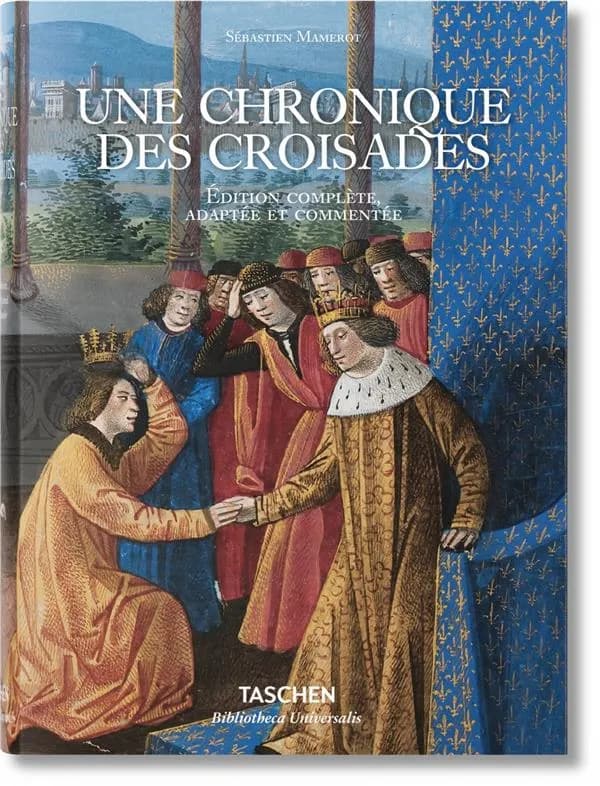 Une chronique des croisades : les passages d'outremer