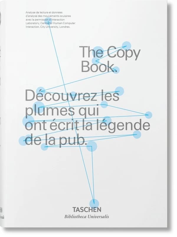 The copy book : découvrez les plumes qui ont écrit la légende de la pub (3e éd.) édité par D&AD ; [traduit de l'anglais par Aurélie Daniel et Valérie Lavoyer]