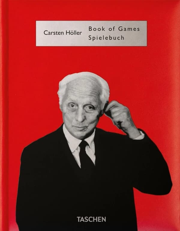Book of games : games for playing alone, playing alone with others, two to play together... (Second edition, revised and expanded) Carsten Höller ; edited by Stefanie Hessler and Hans Ulrich Obrist : Spielebuch : Spiele, die alleine gespielt werden, allei