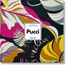 Emilio : Pucci fashion story (Nouvelle éd. mise à jour) Armando Chitolina, ed. ; [by] Vanessa Friedman, Alessandra Arezzi Boza ; directed and produced by Benedikt Taschen