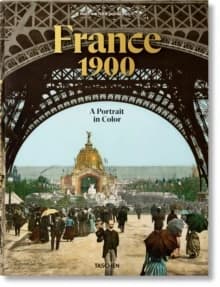 France 1900 : a portrait in color