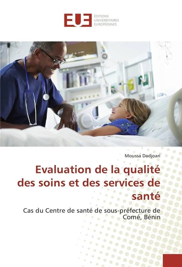Evaluation de la qualite des soins et des services de sante