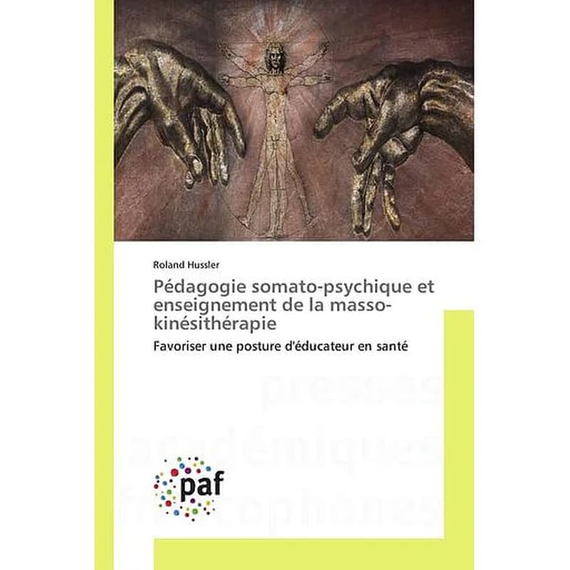 Pédagogie somato-psychique et enseignement de la masso-kinésithérapie