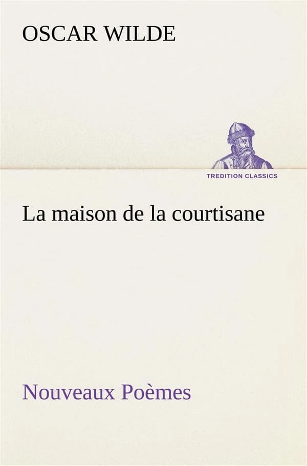 La maison de la courtisane nouveaux poemes