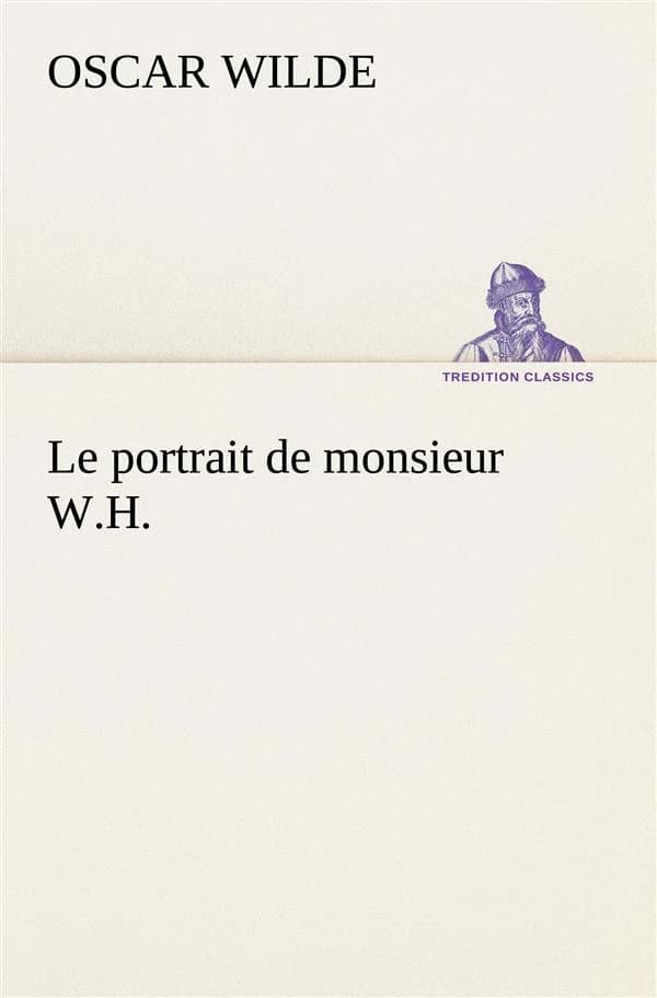 Le portrait de monsieur w.h.