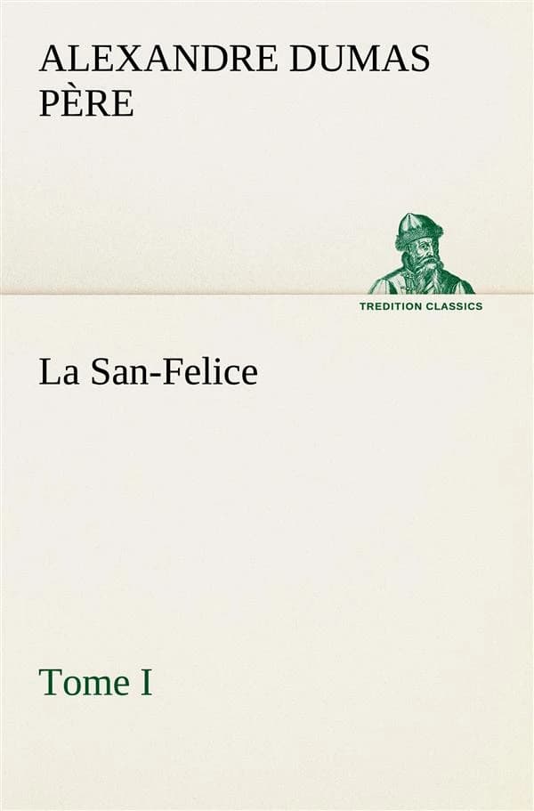 La san-felice, tome i