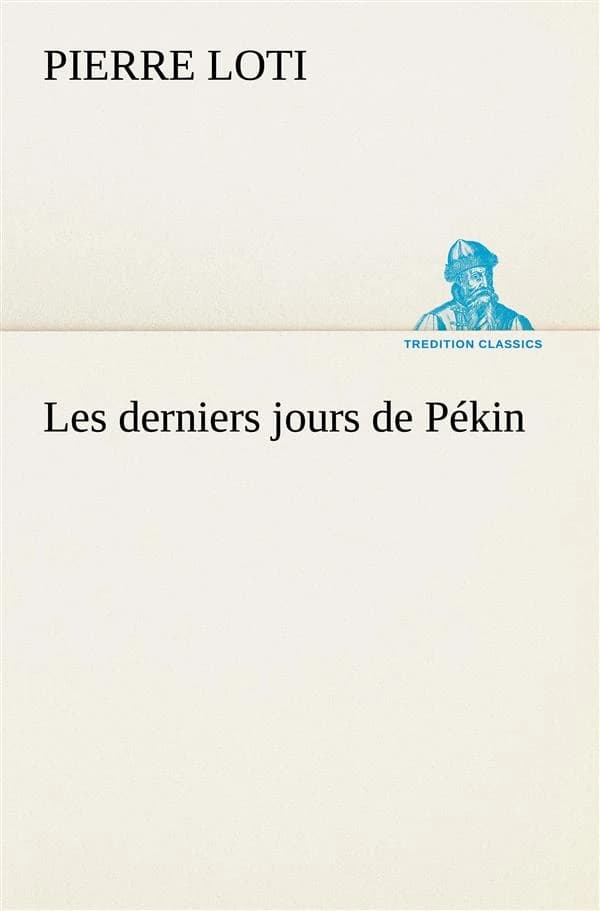 Les derniers jours de pekin