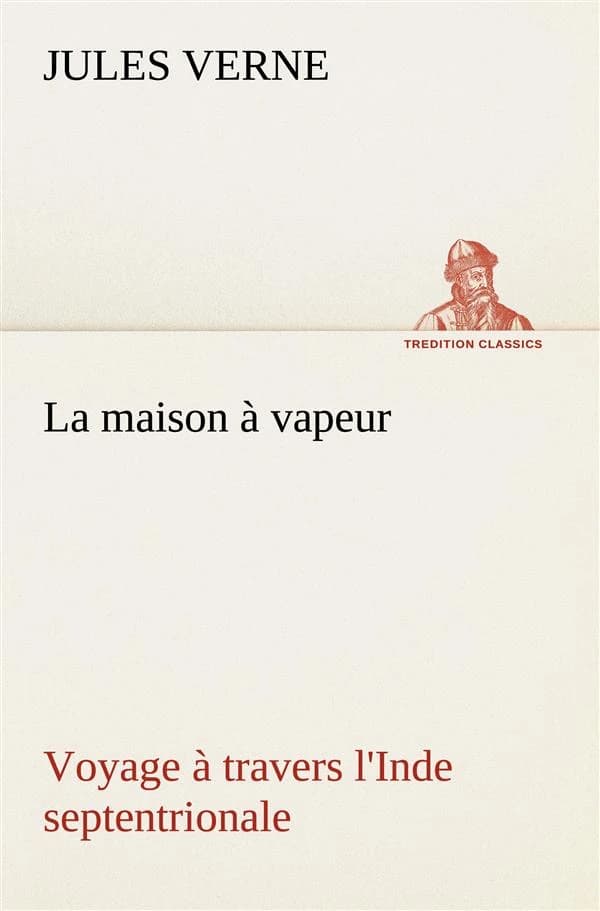 La maison a vapeur voyage a travers l'inde septentrionale