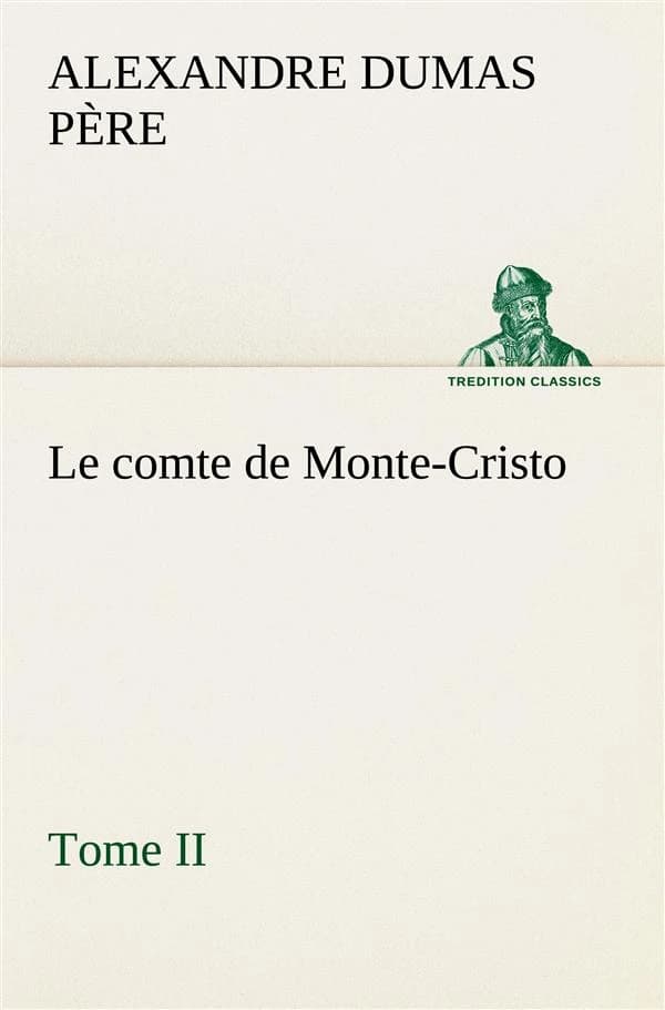 Le comte de monte-cristo, tome ii