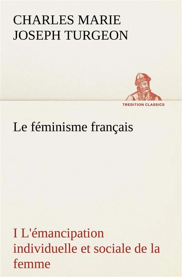 Le feminisme francais i l'emancipation individuelle et sociale de la femme