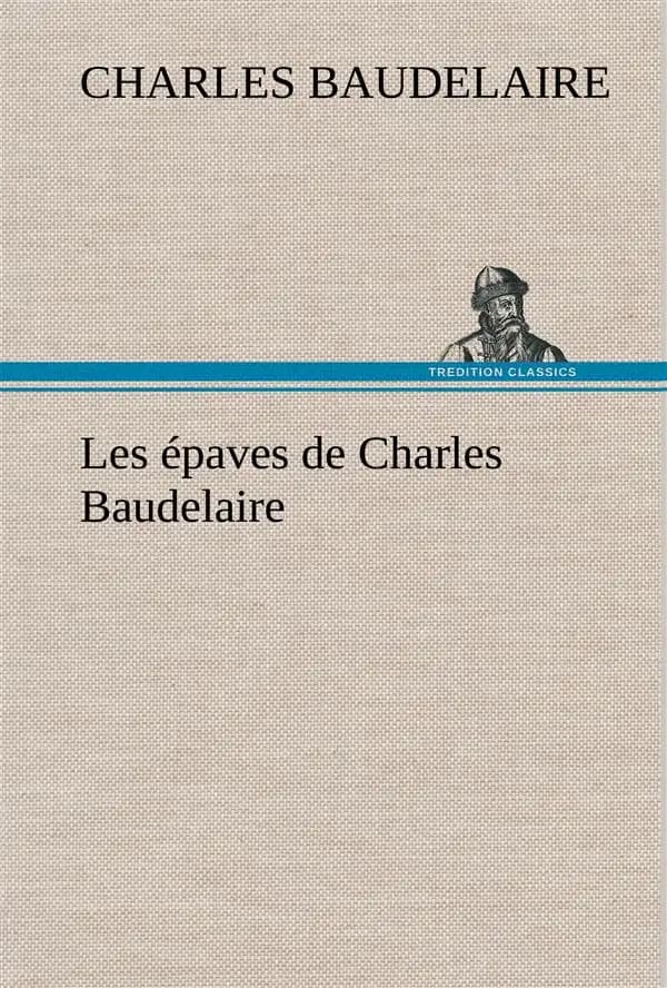 Les epaves de charles baudelaire