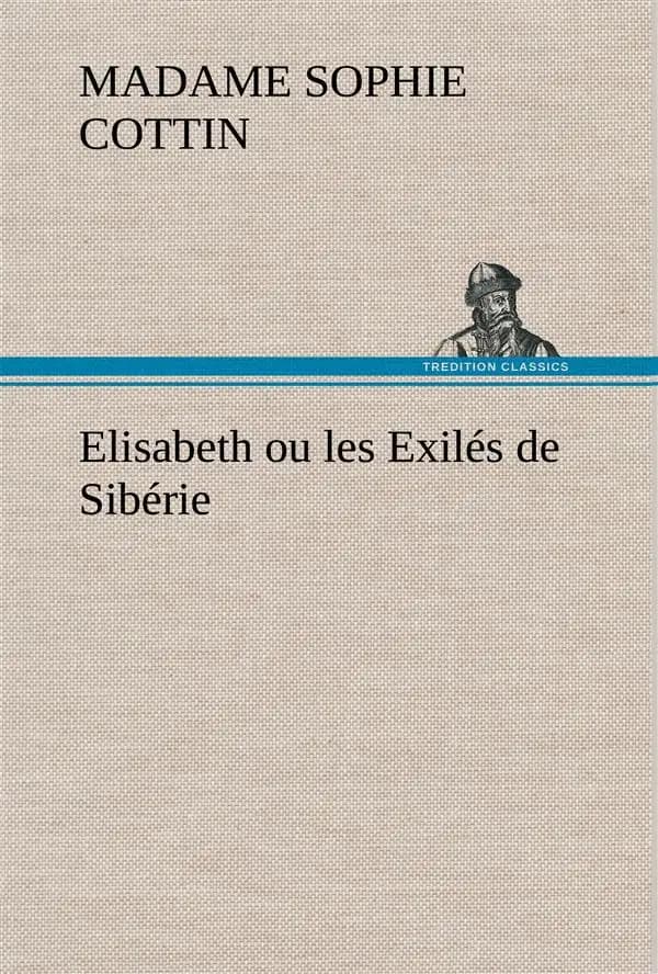 Elisabeth ou les exiles de siberie