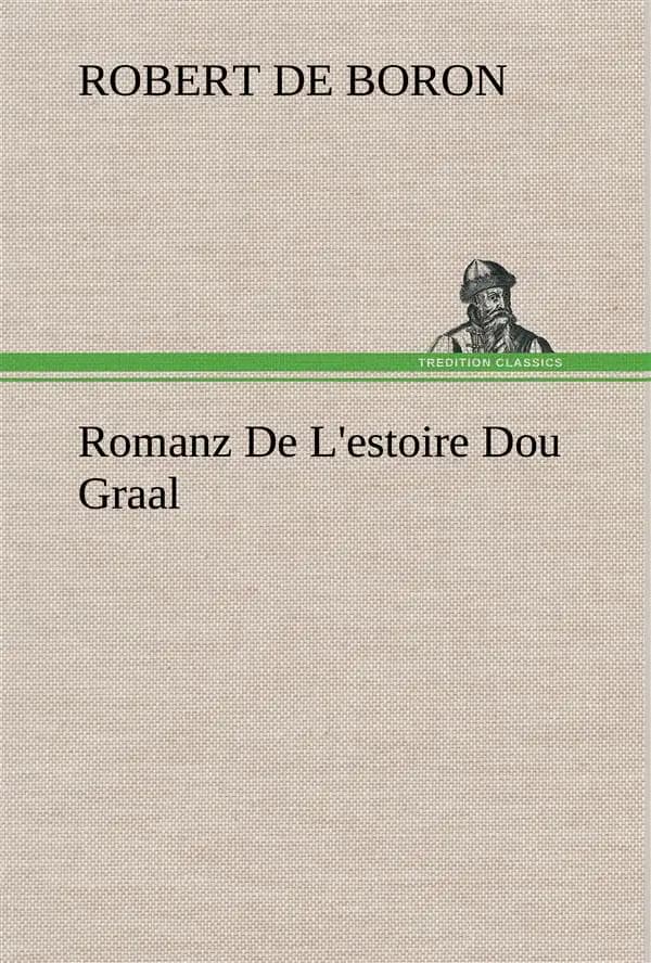 Romanz de l'estoire dou graal