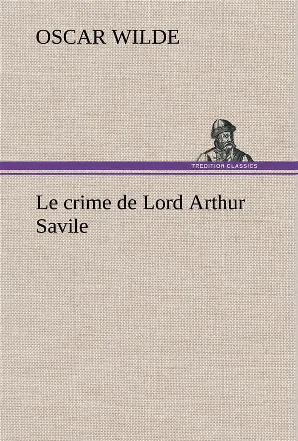 Le crime de lord arthur savile