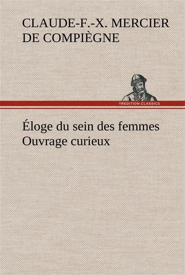 Eloge du sein des femmes ouvrage curieux