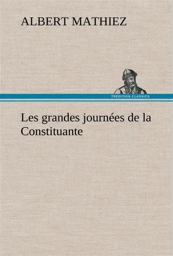 Les grandes journees de la constituante