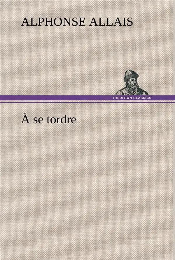 A se tordre