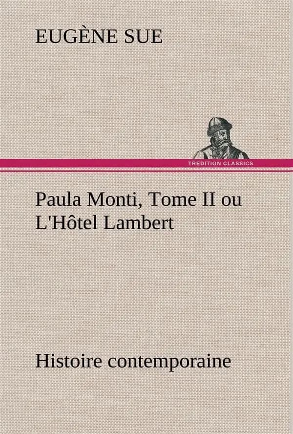 Paula monti, tome ii ou l'hotel lambert