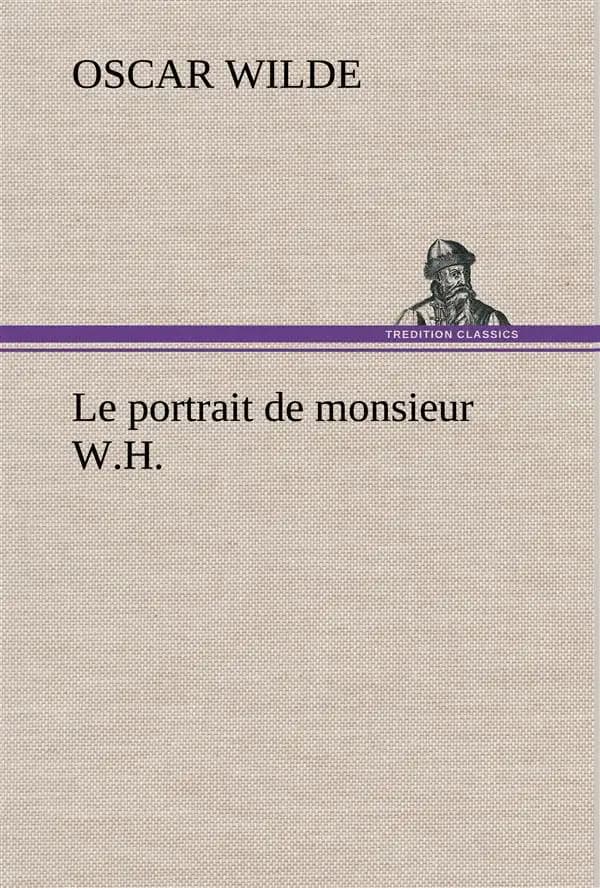 Le portrait de monsieur w.h.