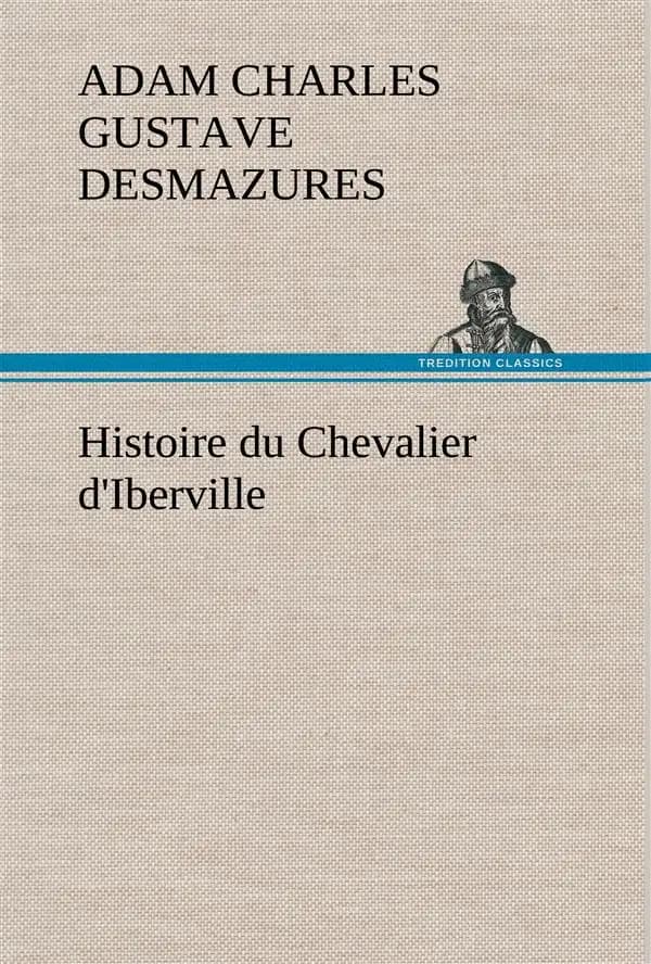 Histoire du chevalier d'iberville