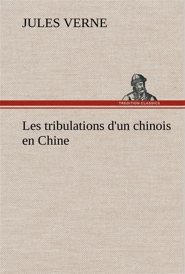 Les tribulations d'un chinois en chine