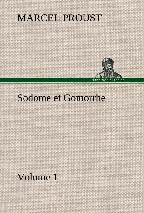 Sodome Et Gomorrhe-Volume 1