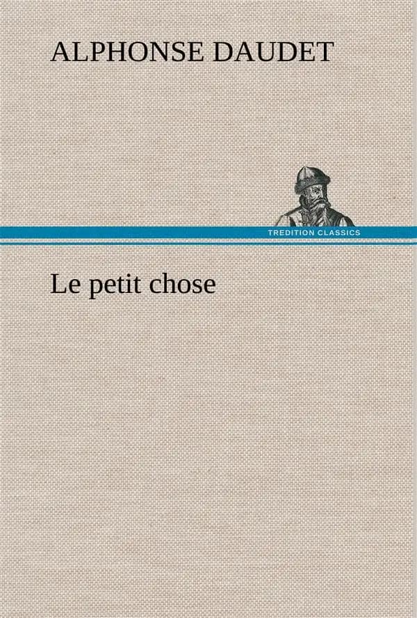 Le petit chose