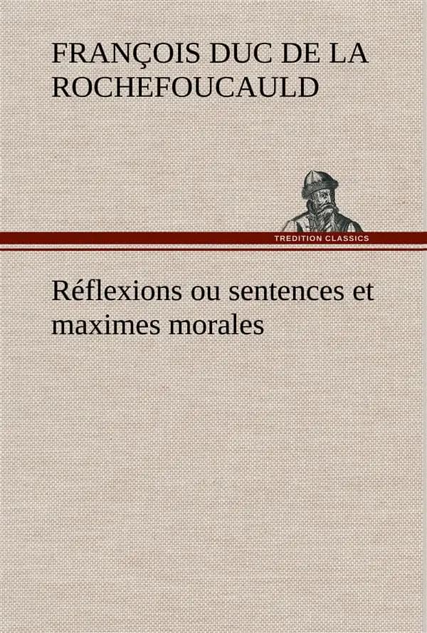 Reflexions ou sentences et maximes morales