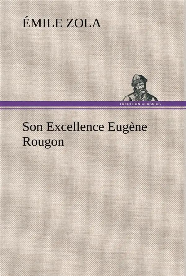 Son Excellence Eugène Rougon