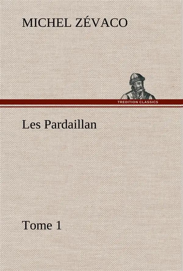 Les pardaillan tome 01